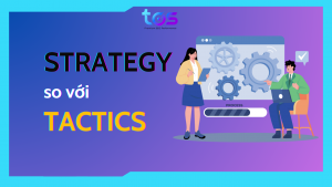 strategy với tactics
