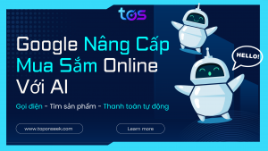 Google Nâng Cấp Mua Sắm Online Với AI